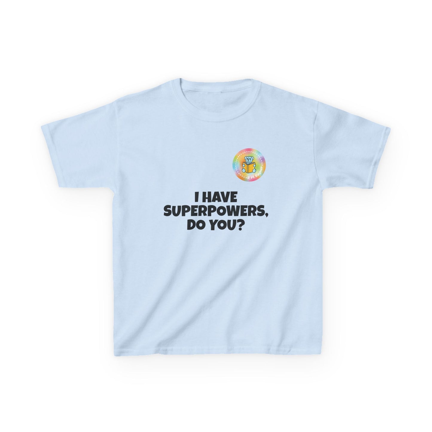 Kids I have superpowers, do you (plain text) t-shirt