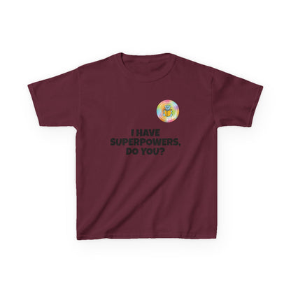 Kids I have superpowers, do you (plain text) t-shirt