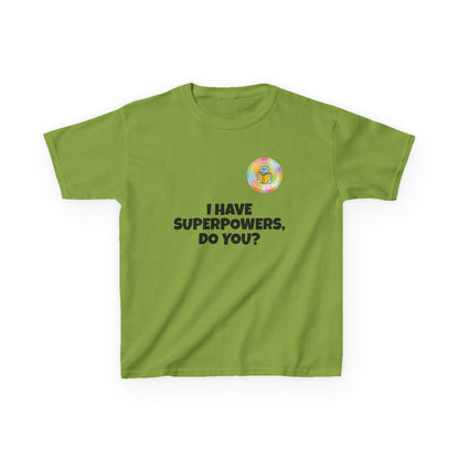 Kids I have superpowers, do you (plain text) t-shirt