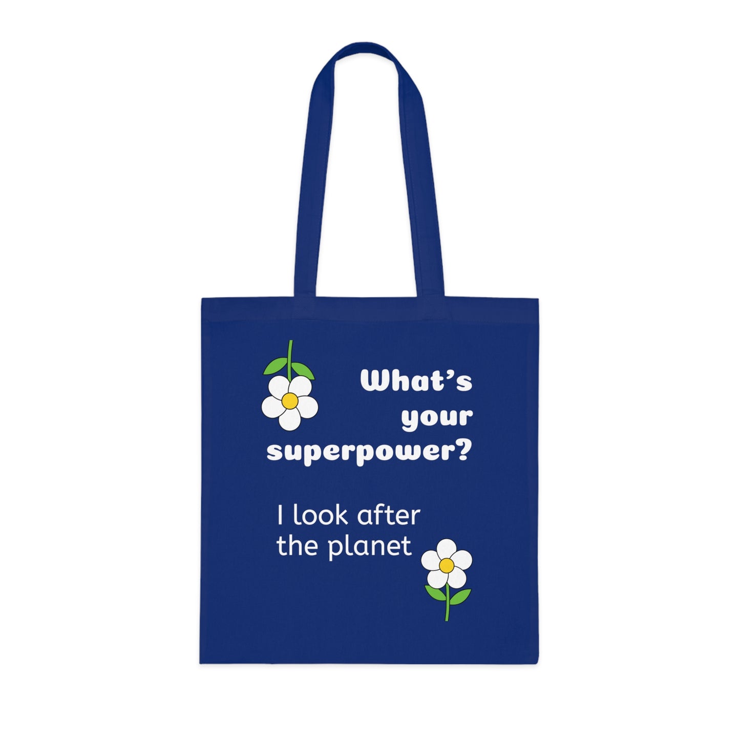 Cotton Tote Bag - What's your superpower? I look after the planet