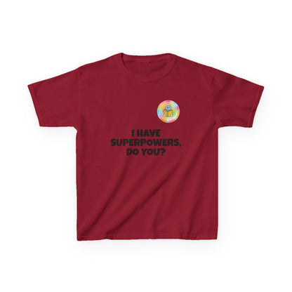 Kids I have superpowers, do you (plain text) t-shirt