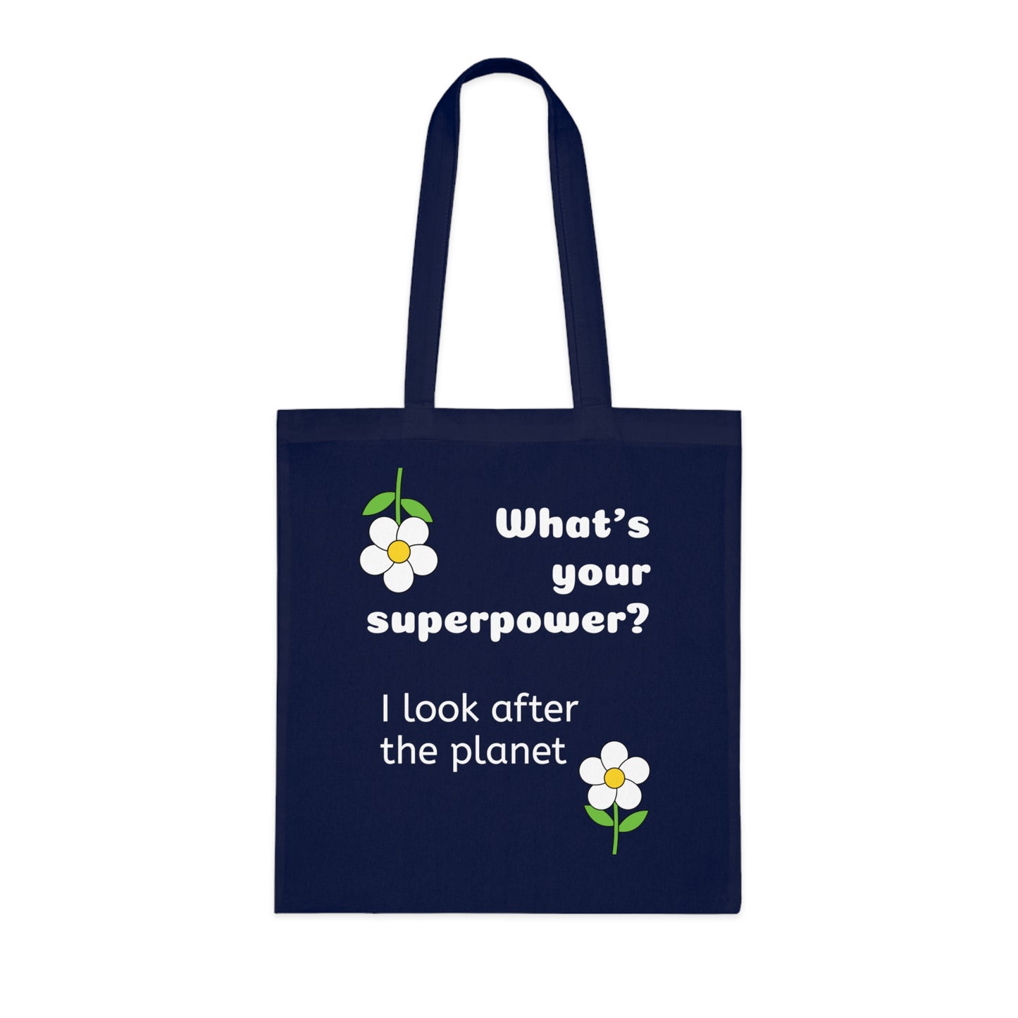 Cotton Tote Bag - What's your superpower? I look after the planet