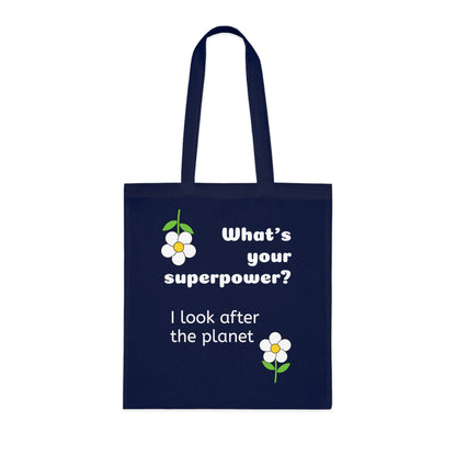 Cotton Tote Bag - What's your superpower? I look after the planet