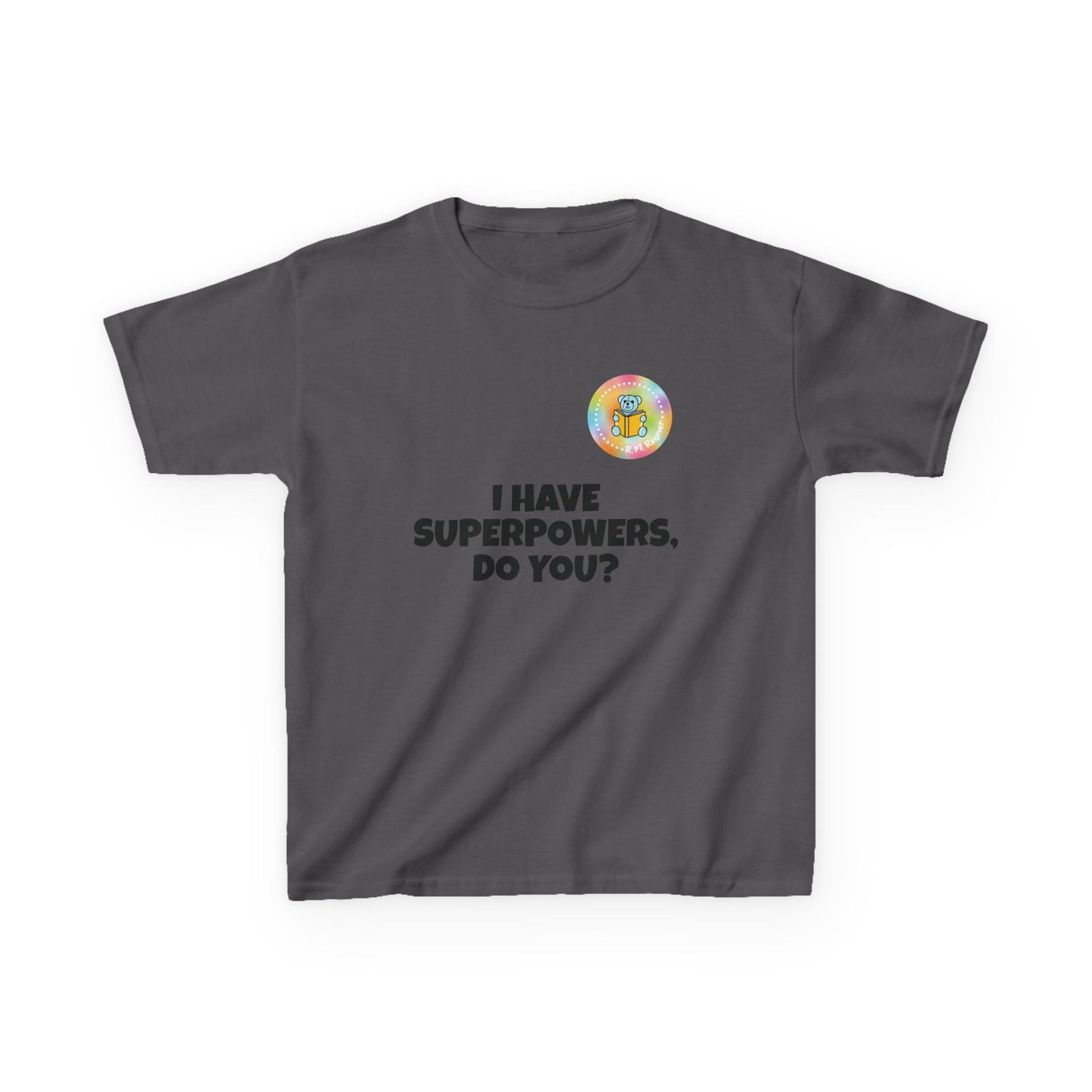 Kids I have superpowers, do you (plain text) t-shirt