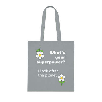 Cotton Tote Bag - What's your superpower? I look after the planet