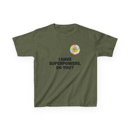 Kids I have superpowers, do you (plain text) t-shirt
