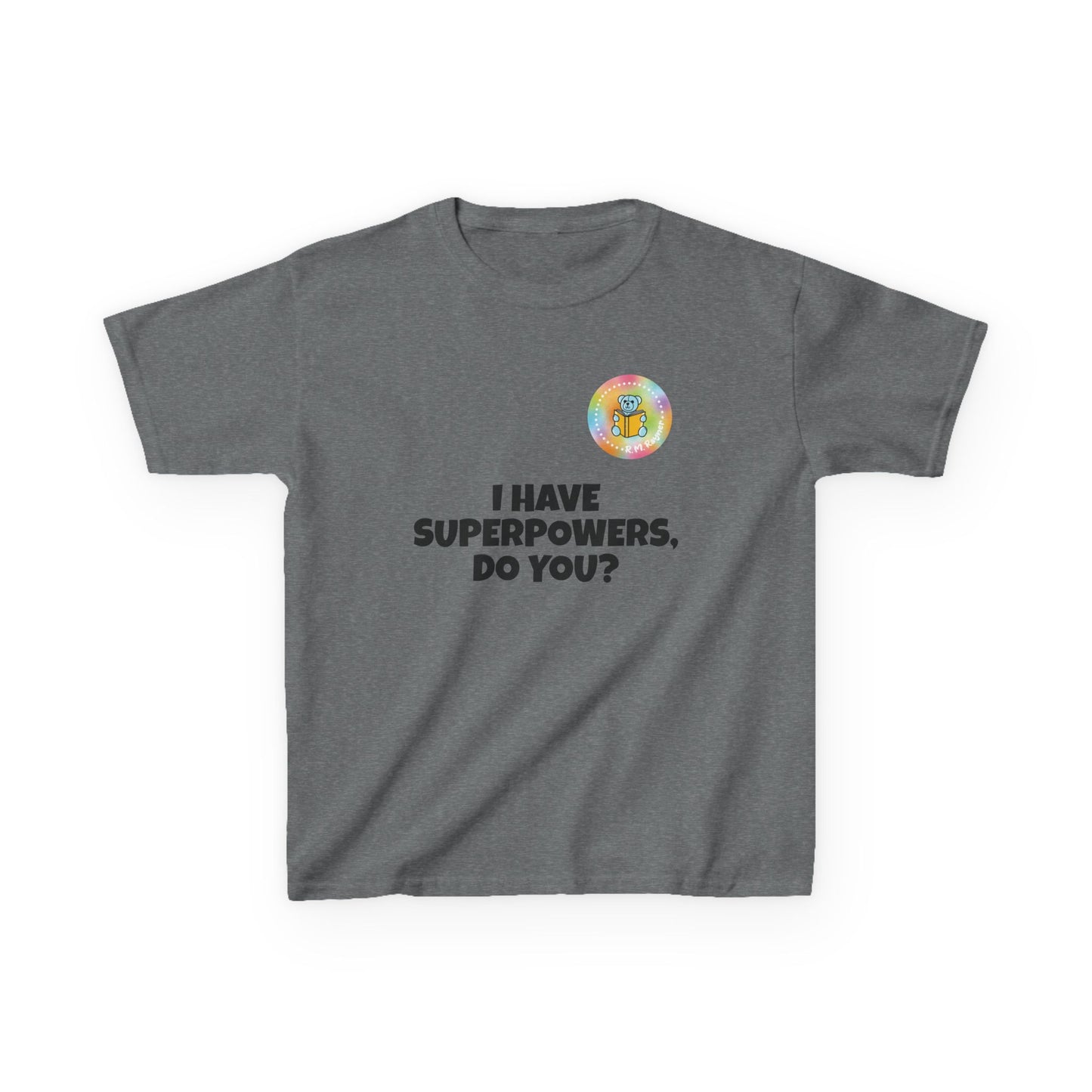 Kids I have superpowers, do you (plain text) t-shirt