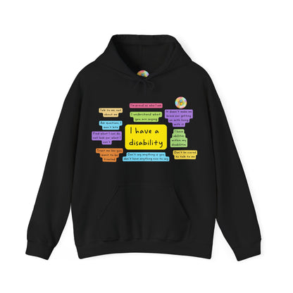 Black adult hoodie with the original colourful I Have a Disability front print.