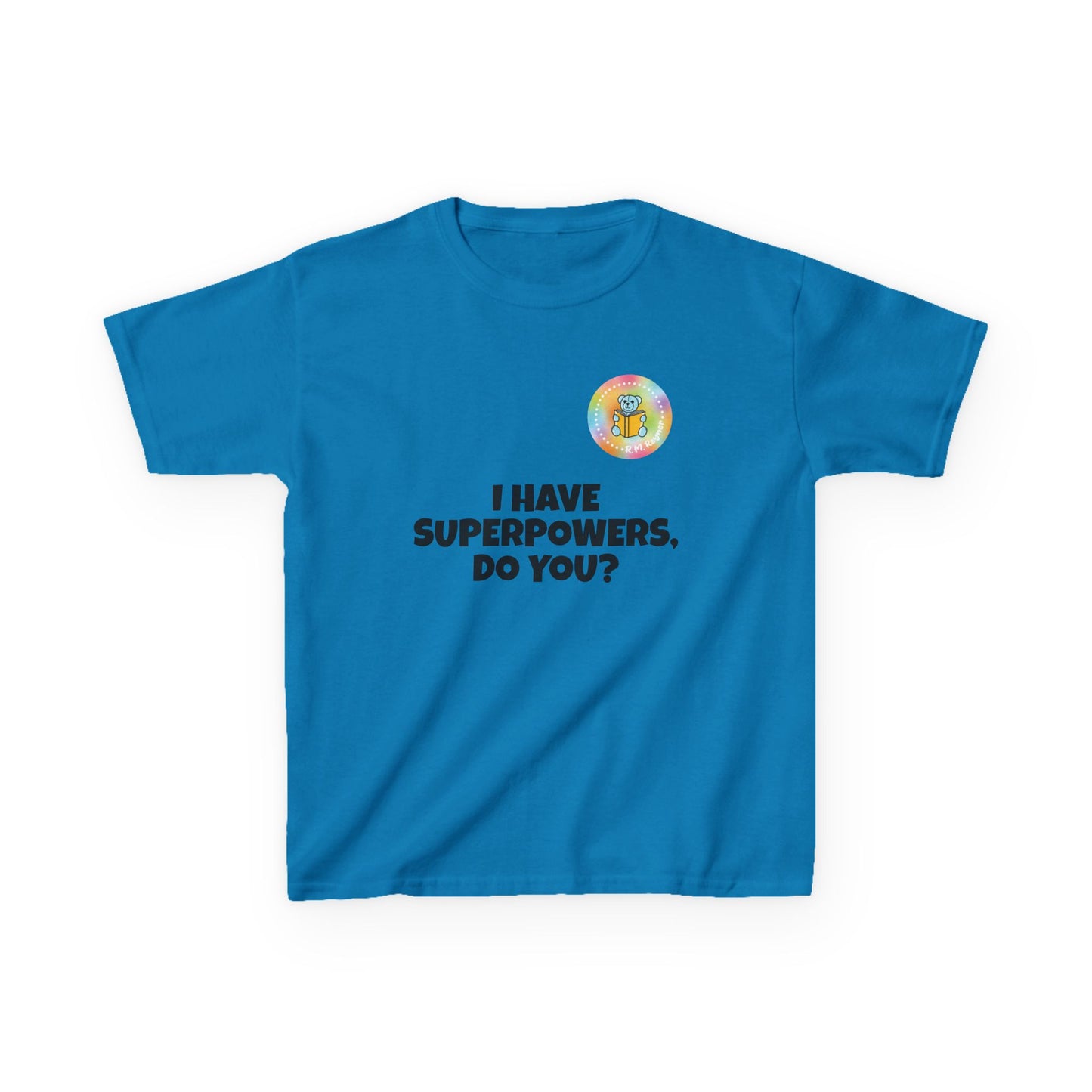 Kids I have superpowers, do you (plain text) t-shirt