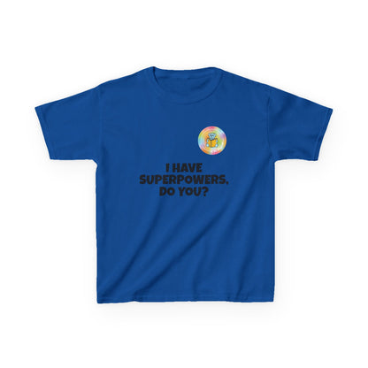 Kids I have superpowers, do you (plain text) t-shirt