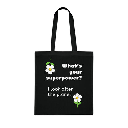 Cotton Tote Bag - What's your superpower? I look after the planet