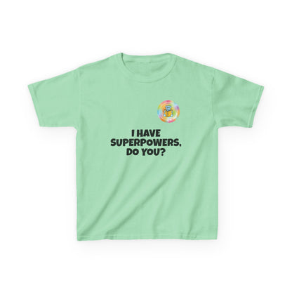 Kids I have superpowers, do you (plain text) t-shirt