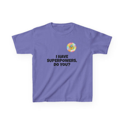 Kids I have superpowers, do you (plain text) t-shirt