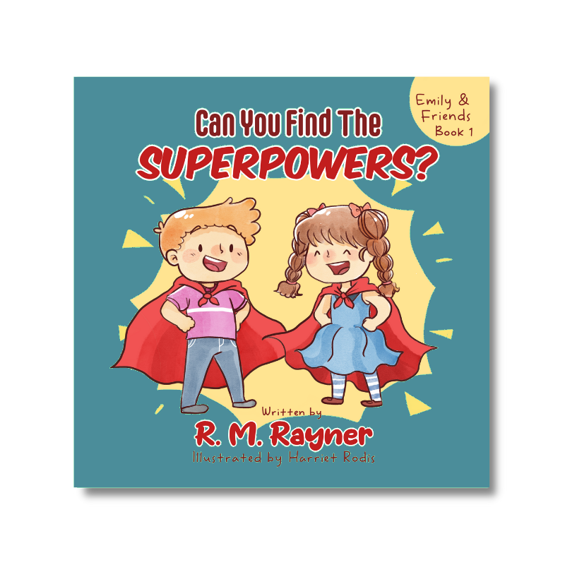 Front cover of Can You Find the SUPERPOWERS? by R. M. Rayner, Emily & Friends Book 1, showing Emily and Freddie in superhero capes on the teal cover.